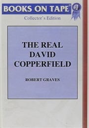 The Real David Copperfield (Robert Graves)