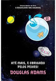 O Guia Do Mochileiro Das Galáxias Vol. 4 (Douglas Adams)