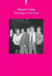 Attempts on Her Life (Martin Crimp)