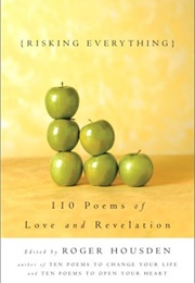 Risking Everything 110 Poems (Housden)