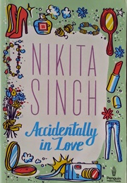 Accidentally in Love (Nikita Singh)