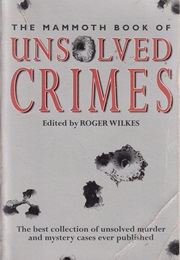 The Mammoth Book of Unsolved Crimes (Roger Wilkes)