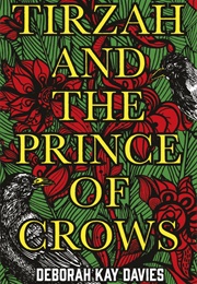 Tirzah and the Prince of Crows (Deborah Kay Davies)