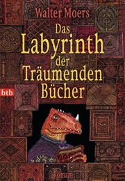 Das Labyrinth Der Träumenden Bücher (Walter Moers)