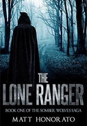 The Lone Ranger (Matt Honorato)