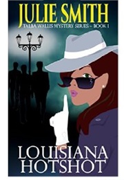 Louisiana Hotshot (Julie Smith)