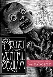 The Secret of Ventriloquism (Jon Padgett)