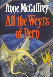 All the Weyr&#39;s of Pern