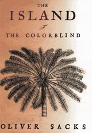 The Island of the Colorblind (Oliver Sacks)