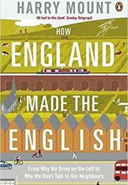 How England Made the English (Harry Mount)