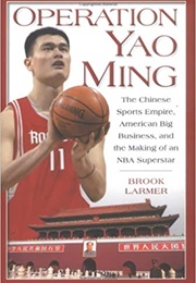 Operation Yao Ming (Brook Larmer)