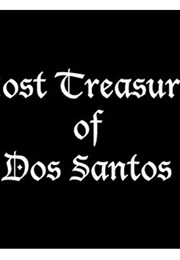 Lost Treasure of Dos Santos (1997)