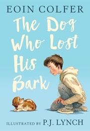 The Dog Who Lost His Bark (Eoin Colfer)