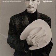 The Road to Ensenada - Lyle Lovett