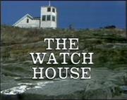 The Watch House