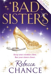 Bad Sisters (Rebecca Chance)