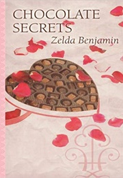 Chocolate Secrets (Zelda Benjamin)