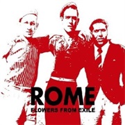 Rome- Flowers From Exile