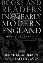 Books and Readers in Early Modern England : Material Studies (Jennifer Lotte Andersen, Elizabeth Sauer)