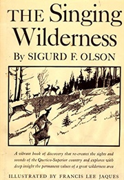 The Singing Wilderness (Sigurd F. Olson)