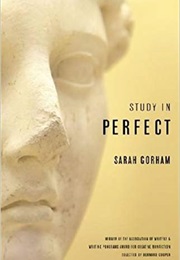 Study in Perfect (Sarah Gorham)