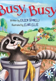 Busy, Busy! (Elina Elllis, Eileen Spinelli)