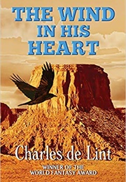 The Wind in His Heart (Charles De Lint)