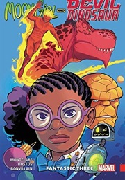 Moon Girl and Devil Dinosaur Vol 5: Fantastic Three (Brandon Montclare)