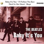 Baby It&#39;s You - The Beatles