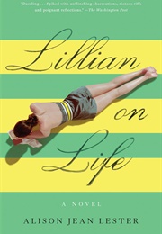 Lillian on Life (Alison Jean Lester)