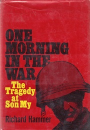 One Morning in the War: The Tragedy at Son My (Richard Hammer)