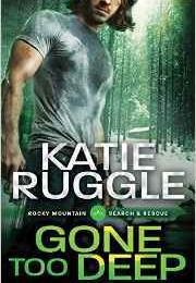 Gone Too Deep (Katie Ruggle)