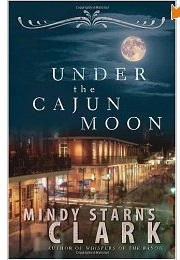 Under the Cajun Moon (Mindy Starns Clark)