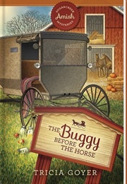 Buggy Before the Horse (Tricia Goyer)