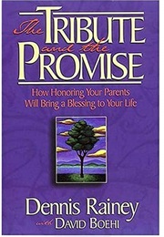 The Tribute and the Promise (Dennis Rainey)