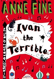 Ivan the Terrible (Anne Fine)