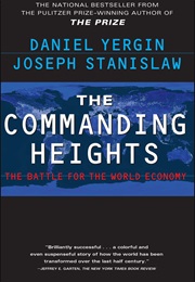 The Commanding Heights: The Battle for the World Economy (Daniel Yergin)