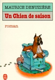 Un Chien De Saison (Maurice Denuzière)