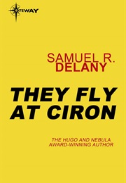 They Fly at Ciron (Samuel R.Delany)