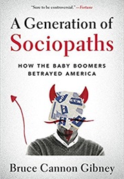 A Generation of Sociopaths (Bruce Gibney)