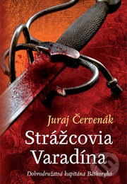 Strážcovia Varadína (Juraj Červenák)