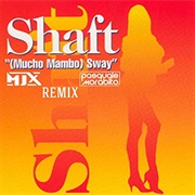 (Mucho Mambo) Sway - Shaft