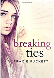 Breaking Ties (Tracie Puckett)