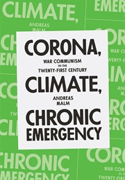 Corona, Climate, Chronic Emergency: War Communism in the Twenty-First Century (Andreas Malm)