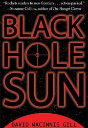 Black Hole Sun (David Macinnis Gill)