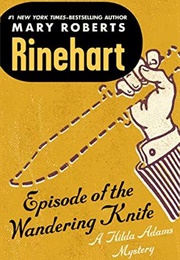 Episode of the Wandering Knife (Mary Roberts Rinehart)