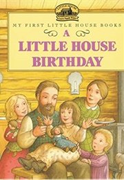 A Little House Birthday (( Laura Ingalls Wilder))