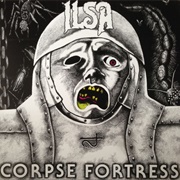 Ilsa ‎– Corpse Fortress