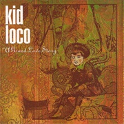 A Grand Love Story - Kid Loco