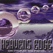 Heavens Edge - Some Other Place - Some Other Time